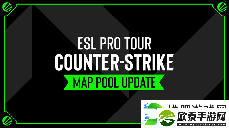 ESL宣布旗下赛事图池更新